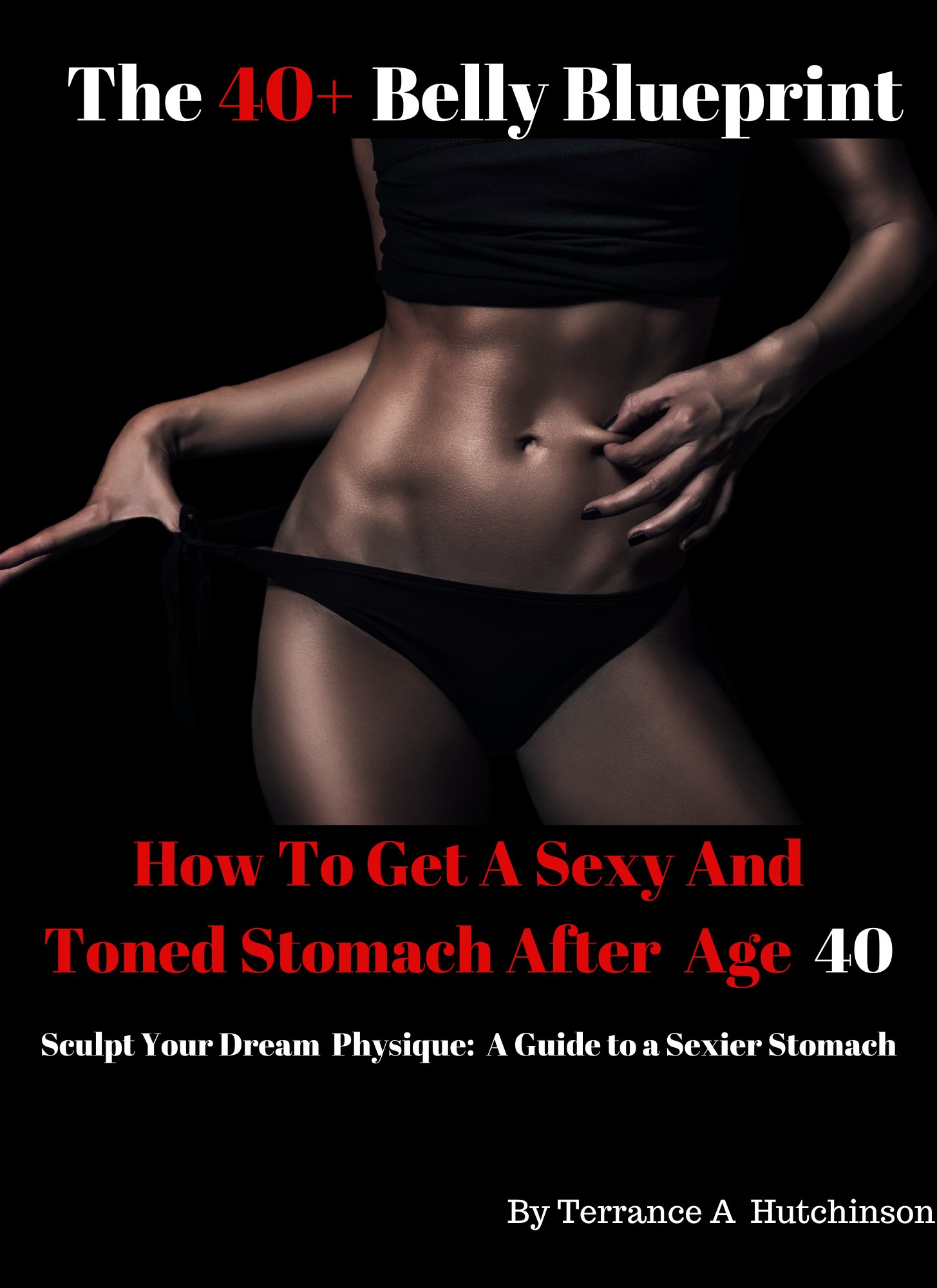 Cover of The 40 Plus Belly Blueprint